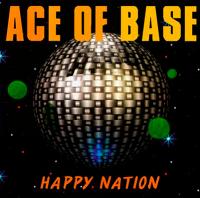 Ace Of Base - 1992 - Happy Nation (Ultimate Edition 2016)