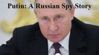 Putin A Russian Spy Story Part 1 The Rise of Putin 1080p HDTV x264 AAC
