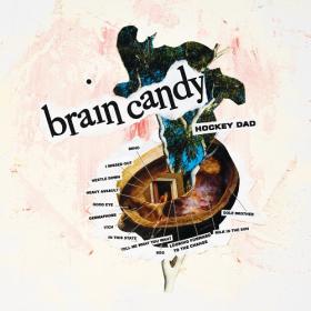 (2020) Hockey Dad - Brain Candy [FLAC]