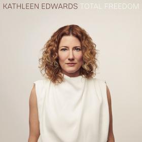 Kathleen Edwards - Total Freedom (2020) FLAC