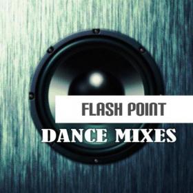 Flash Point - Dance Mixes (Album) 2019 Flac (tracks)