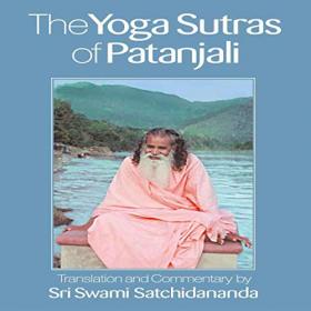 Sri Swami Satchidananda - The Yoga Sutras of Patanjali