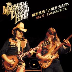 (2019) The Marshall Tucker Band - New Year's in New Orleans! Roll up '78 and Light up '79 [FLAC]