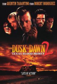 От заката до рассвета 2 (From Dusk Till Dawn 2 Texas Blood Money) 1999 BDRip 1080p