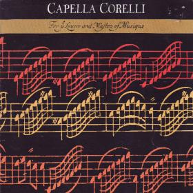 Capella Corelli - For Ye Lovers and Masters of Musique - Castello, Handel, Matteis, Corelli, Blow, Leclair - Aussie Performers - Vinyl