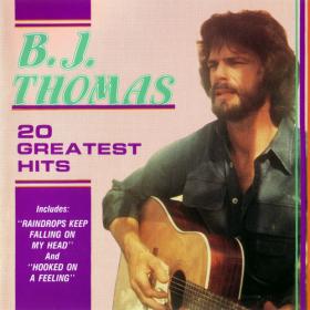 B J  Thomas - 20 Greatest Hits (1990) [Z3K]⭐