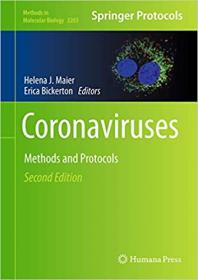 Helena J. Maier, Erica Bickerton - Coronaviruses Methods and Protocols, 2nd Ed - 2020