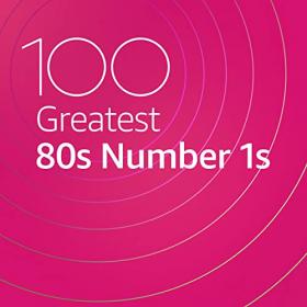 VA - 100 Greatest 80's Number 1s (2020) Mp3 320kbps [PMEDIA] ⭐️