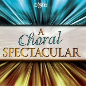 Readers Digest - A Choral Spectacular - 61 Tracks from Classical, Opera, Stage and Screen - Top Perforners - 3CDs