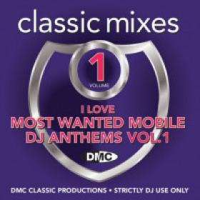DMC Classic Mixes Most Wanted Mobile DJ Anthems Vol  1