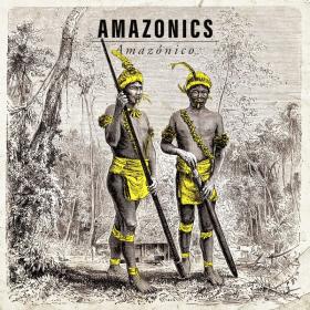 Amazonics - Amazonico (2020) FLAC