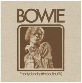 David Bowie - I'm Only Dancing (The Soul Tour 74) (2CD) (2020) [FLAC]