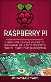 Raspberry Pi A Step-by-Step Guide For Beginners