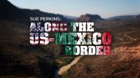 BBC Along the US-Mexico Border 1080p HDTV x265 AAC