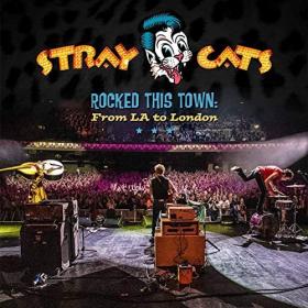 Stray Cats - Rocked This Town: From LA to London (Live) (2020) Mp3 320kbps [PMEDIA] ⭐️