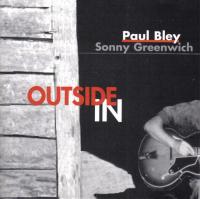 Paul Bley & Sonny Greenwich - Outside In (1994)