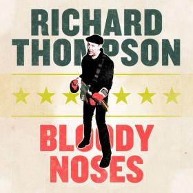 Richard Thompson - Bloody Noses EP (2020) Mp3 320kbps [PMEDIA] ⭐️