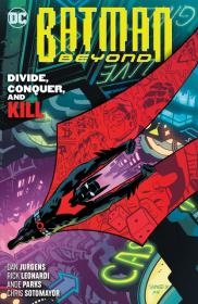 Batman Beyond v06 - Divide, Conquer, and Kill (2019) (digital) (Son of Ultron-Empire)