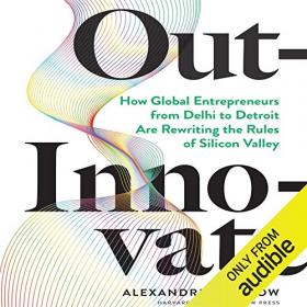 Alexandre Lazarow - Out-Innovate How Global Entrepreneurs