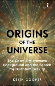 Origins of the Universe - The Cosmic Microwave Background and the Search for Quantum Gravity