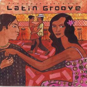 Various - Putumayo Presents; Latin Groove [FLAC] 2002