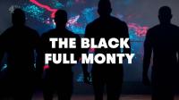 Ch4 The Black Full Monty 1080p HDTV x265 AAC