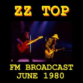 ZZ Top - ZZ Top FM Broadcast June 1980 (2020) Mp3 320kbps [PMEDIA] ⭐️