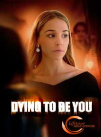 Dying To Be You 2020 Lifetime 720p HDTV X264 Solar