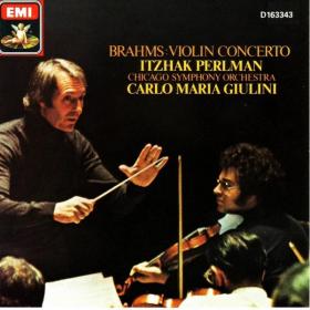 Brahms Violin Concerto In D - Carlo Maria Giulini Chicago Symphony Orchestra, Itzhak Perlman