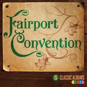 Fairport Convention - 5 Classic Albums (2015) [FLAC]