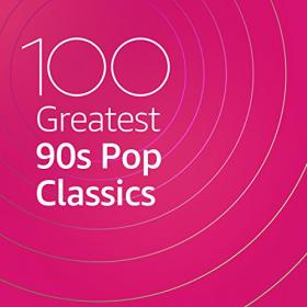 VA - 100 Greatest 90's Pop Classics (2020) Mp3 320kbps [PMEDIA] ⭐️