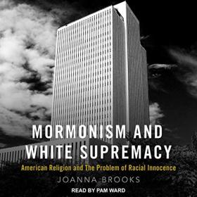 Mormonism and White Supremacy 2020