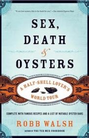 Sex, Death and Oysters - a Half-Shell Lover's World Tour