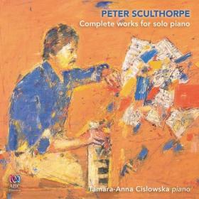 Peter Sculthorpe - Complete Works For Solo Piano - Tamara-Anna Cislowska - 2CDs