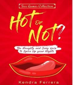 Hot or Not - The Naughty and Sexy Quiz to Spice Up your Nights