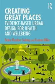 Creating Great Places - Evidence-Based Urban Design for Health and Wellbeing