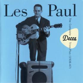 Les Paul - The Complete Decca Trios - Plus (1936-1947) [2CD] (1997)