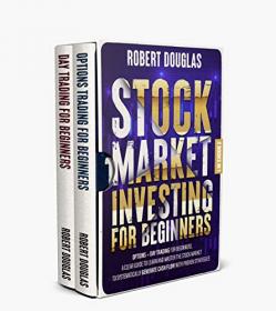 Stock Market Investing for Beginners - 2 Books in 1 - Options + Day Trading for Beginners  A Clear Guide to Learn