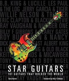 Star Guitars - 101 Guitars That Rocked the World [EPUB]