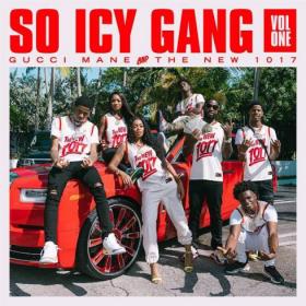 Gucci Mane - So Icy Gang, Vol  1 (2020) Mp3 320kbps [PMEDIA] â­ï¸