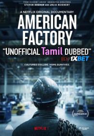 American Factory 2019 720p WEBRip Tamil Dub Dual-Audio x264-1XBET