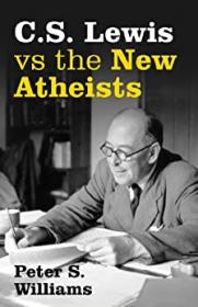 C S Lewis vs the New Atheists