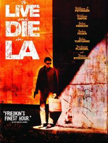 To Live and Die in L A 1985 REMASTERED 1080p