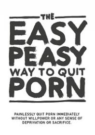 The Easy Peasy Way to Quit Porn By Allen Carr