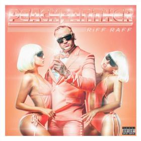 Riff Raff - Peach Panther (2016) (320kbps MP3) [XannyFamily]