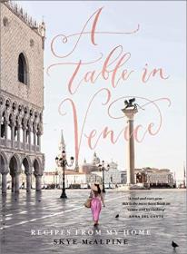 A Table in Venice - Recipes from My Home (UK Edition)