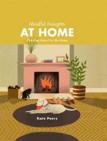 Mindful Thoughts at Home - Finding heart in the home (Mindful Thoughts)