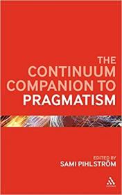 The Continuum Companion to Pragmatism