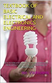 Textbook Of Basic Electrical And Electronics Engineering - For Be - B Tech - Bca - Mca - Me - M Tech