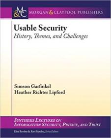 Usable Security - History, Themes, and Challenges